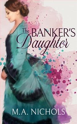 The Banker's Daughter by M.A. Nichols