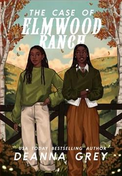 The Case of Elmwood Ranch by Deanna Grey