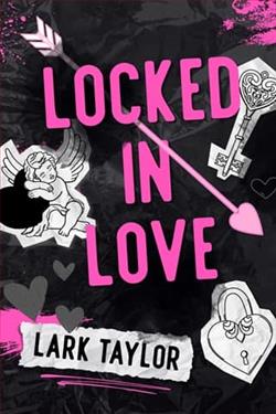 Locked In Love by Lark Taylor