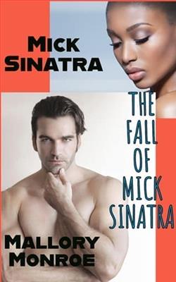The Fall of Mick Sinatra by Mallory Monroe
