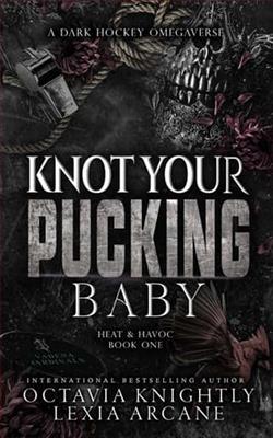 Knot Your Pucking Baby by Octavia Knightly