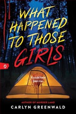 What Happened to Those Girls by Carlyn Greenwald