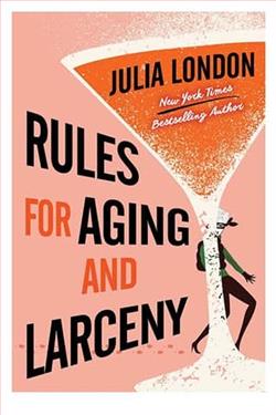 Rules for Aging and Larceny by Julia London