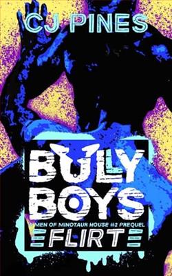 Bully Boys: Flirt by C.J. Pines