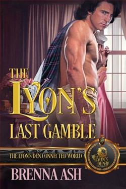 The Lyon's Last Gamble by Brenna Ash