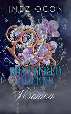 Shattered Queens: Veronica by Inez Ocon
